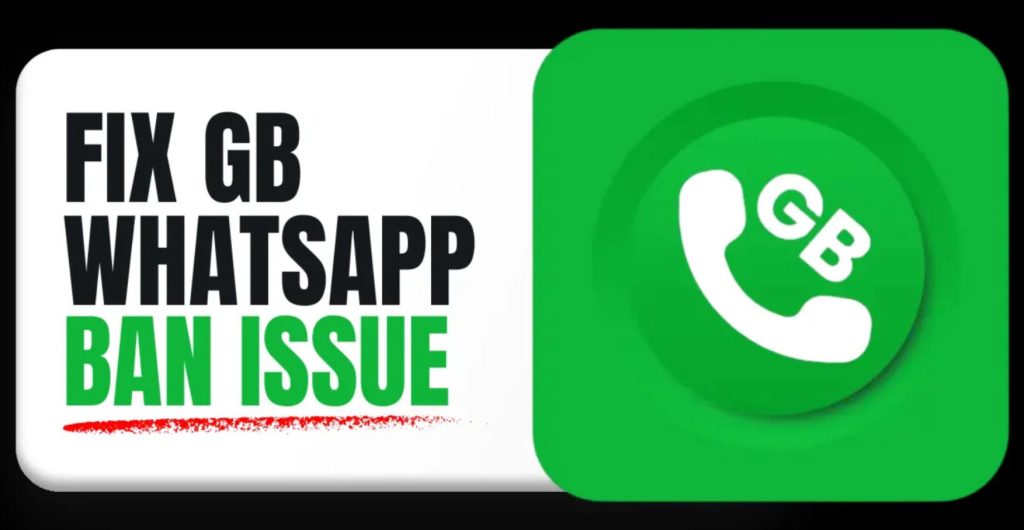 GB WhatsApp Ban Fix