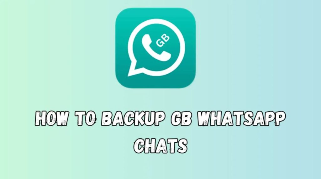 GB WhatsApp Backup
